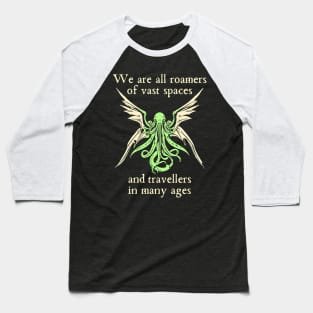 We Are All Roamers Baseball T-Shirt